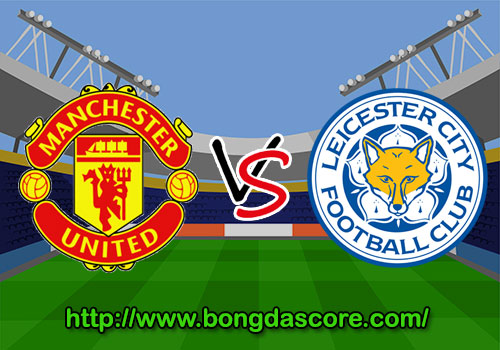 Ngoại hạng Anh: Manchester United vs Leicester City