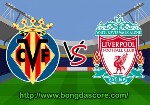 Bán kết Europa League: Villarreal vs Liverpool