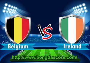 Bỉ VS Cộng Hòa Ireland – EURO 2016 – Bảng E