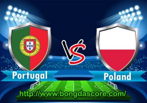 Bồ Đào Nha VS Ba Lan – EURO 2016 – Vòng Tứ Kết